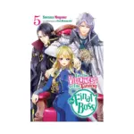 I'm the Villainess, So I'm Taming the Final Boss (Light Novel) Volume 05