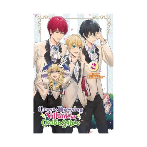 Cross-Dressing Villainess Cecilia Sylvie (Light Novel) Volume 02
