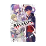 The World's Finest Assassin Gets Reincarnated in Another World as an Aristocrat (Light Novel) Volume 04