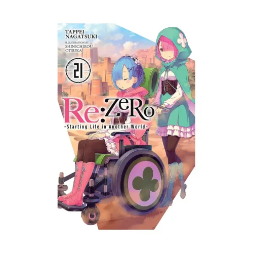 RE: Zero - Starting Life in Another World (Light Novel) Volume 21