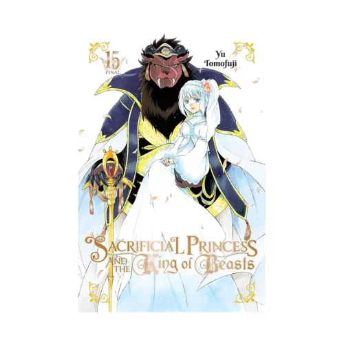 Sacrificial Princess and the King of Beasts (Manga) Volume 15