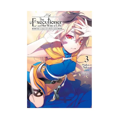 The Executioner and Her Way of Life (Light Novel) Volume 03