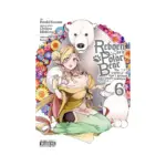 Reborn as a Polar Bear: The Legend of How I Became a Forest Guardian (Manga) Volume 06