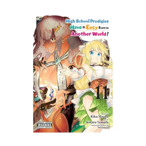 High School Prodigies Have It Easy Even in Another World! (Manga) Volume 11