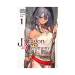 Dragon and Ceremony (Light Novel) Volume 01