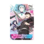 The World's Strongest Rearguard: Labyrinth Country's Novice Seeker (Manga) Volume 04