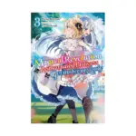 The Magical Revolution of the Reincarnated Princess and the Genius Young Lady (Light Novel) Volume 03