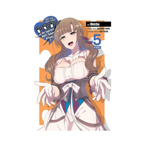 Do You Love Your Mom and Her Two-Hit Multi-Target Attacks? (Manga) Volume 05