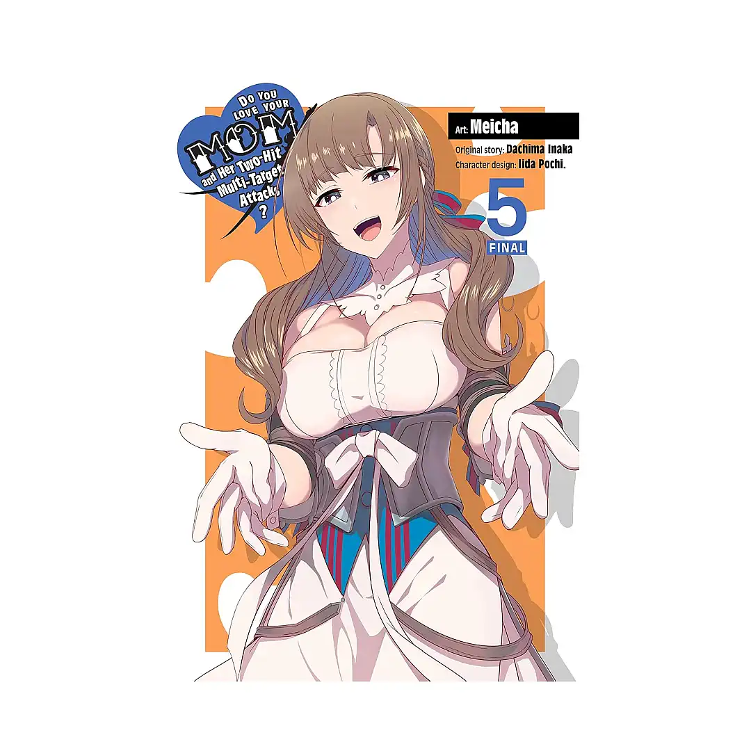 Do You Love Your Mom and Her Two-Hit Multi-Target Attacks? (Manga) Volume 05