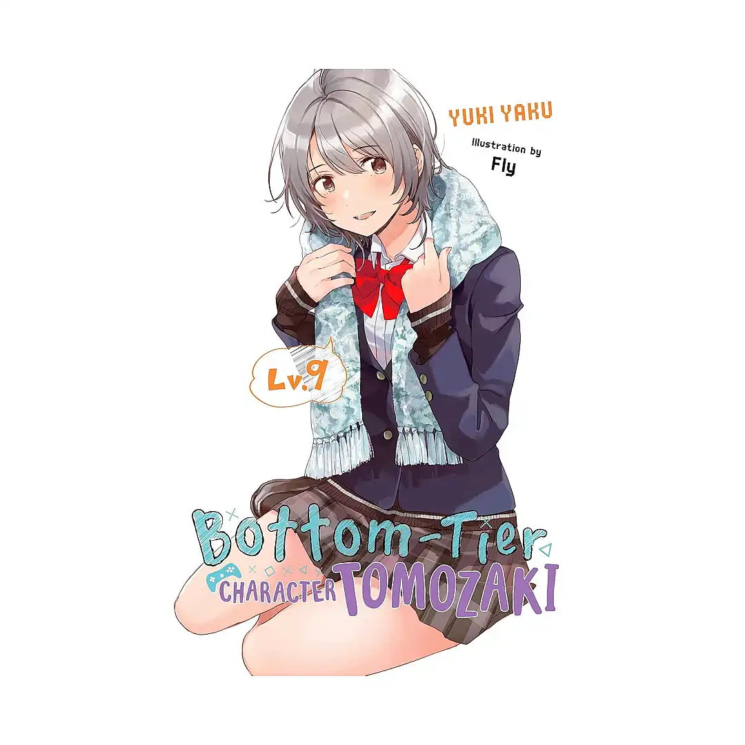 Bottom-Tier Character Tomozaki (Light Novel) Volume 09