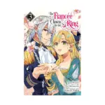 The Fiancee Chosen by the Ring (Manga) Volume 03