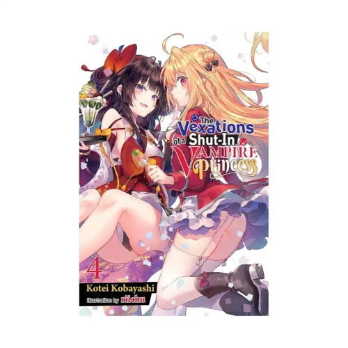 The Vexations of a Shut-In Vampire Princess (Light Novel) Volume 04