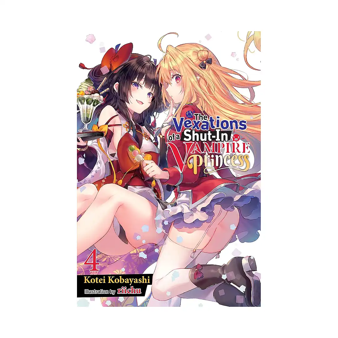 The Vexations of a Shut-In Vampire Princess (Light Novel) Volume 04