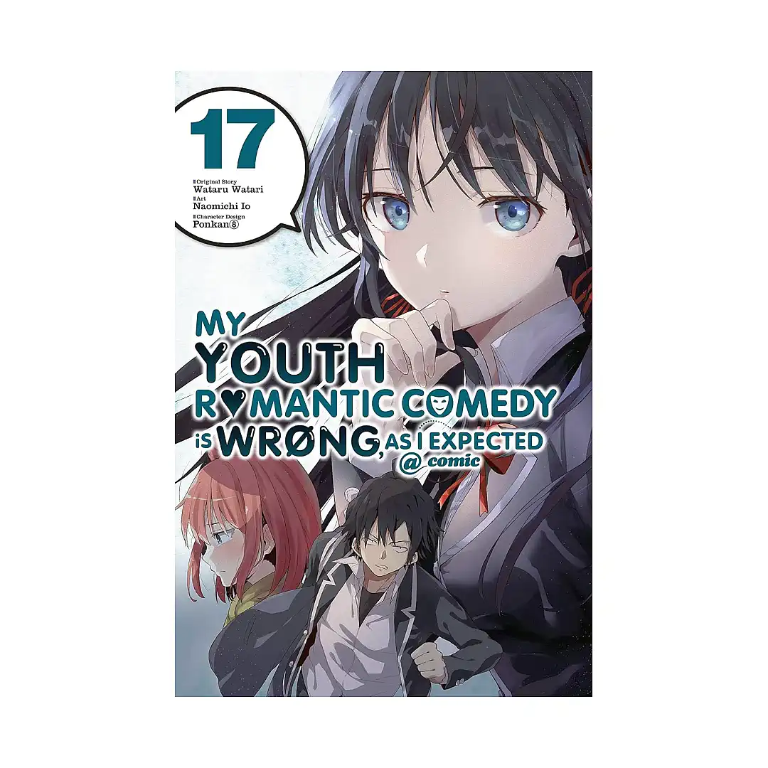 My Youth Romantic Comedy Is Wrong, as I Expected (Manga) Volume 17