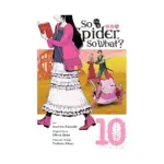 So I'm a Spider, So What? (Manga) Volume 10