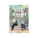 Catch These Hands! (Manga) Volume 01