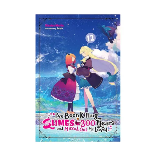 I've Been Killing Slimes for 300 Years and Maxed Out My Level (Light Novel) Volume 12