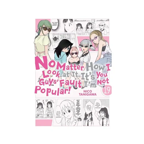 No Matter How I Look at It, It's You Guys' Fault I'm Not Popular! (Manga) Volume 19