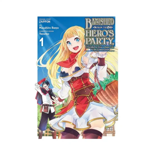 Banished from the Hero's Party, I Decided to Live a Quiet Life in the Countryside (Manga) Volume 01