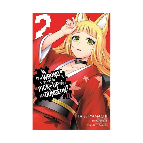 Is It Wrong to Try to Pick Up Girls in a Dungeon? II (Manga) Volume 02
