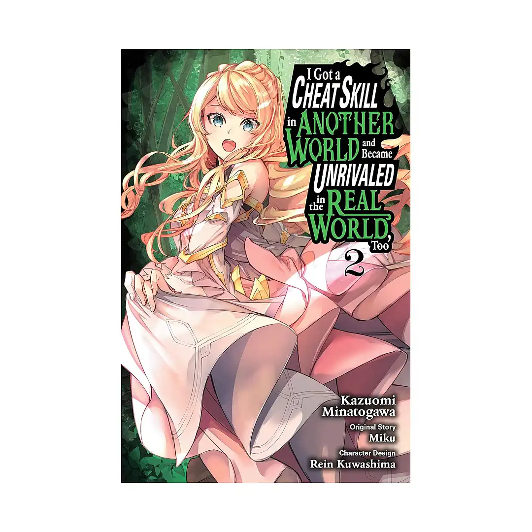 I Got a Cheat Skill in Another World and Became Unrivaled in the Real World, Too (Manga) Volume 02