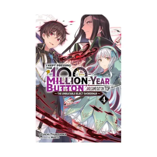 I Kept Pressing the 100-Million-Year Button and Came Out on Top (Light Novel) Volume 04