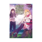 Banished from the Hero's Party, I Decided to Live a Quiet Life in the Countryside (Light Novel) Volume 07
