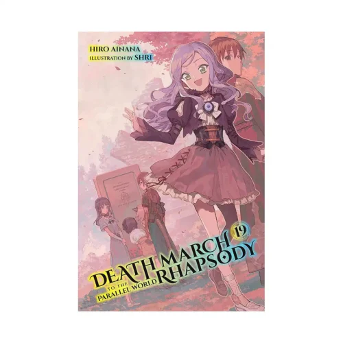Death March to the Parallel World Rhapsody (Light Novel) Volume 19