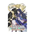 Chronicles of the Hidden World: How I Became a Doctor for the Gods (Light Novel) Volume 01