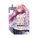 Our Last Crusade or the Rise of a New World: Secret File (Light Novel) Volume 02
