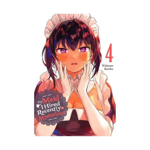 The Maid I Hired Recently Is Mysterious (Manga) Volume 04