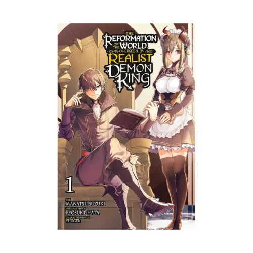 The Reformation of the World as Overseen by a Realist Demon King (Manga) Volume 01