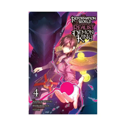 The Reformation of the World as Overseen by a Realist Demon King (Manga) Volume 04