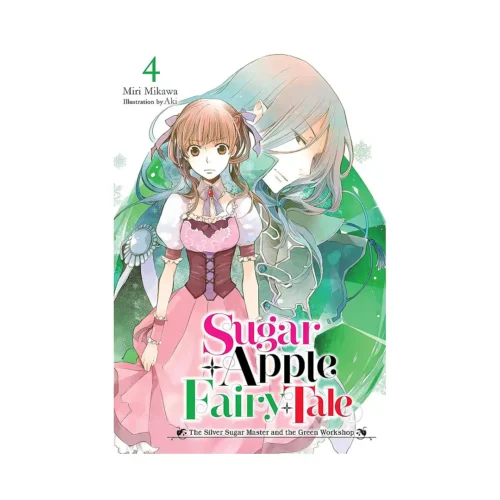 Sugar Apple Fairy Tale (Light Novel) Volume 04