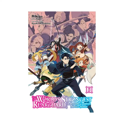 The World's Strongest Rearguard: Labyrinth Country's Novice Seeker (Manga) Volume 05