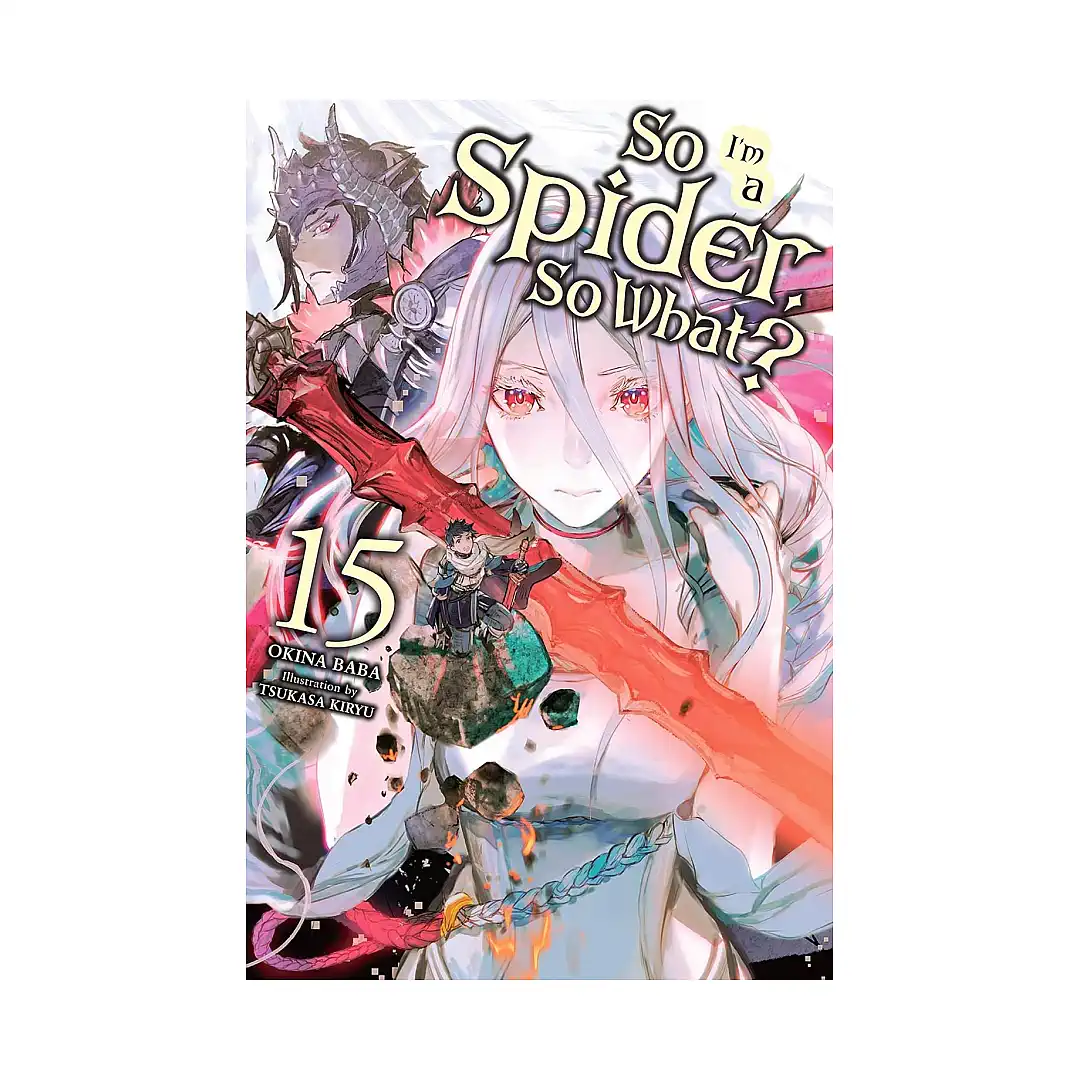 So I'm a Spider, So What? (Light Novel) Volume 15