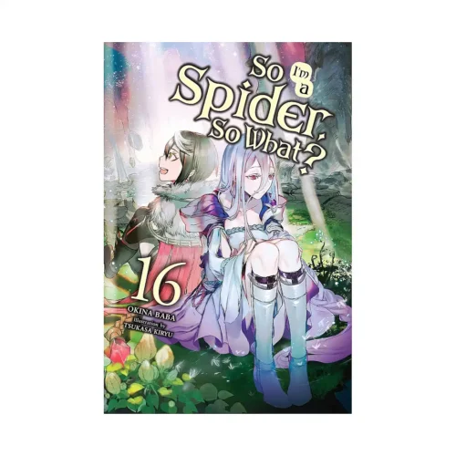 So I'm a Spider, So What? (Light Novel) Volume 16