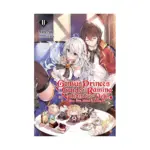 The Genius Prince's Guide to Raising a Nation Out of Debt (Hey, How about Treason?) (Light Novel) Volume 11