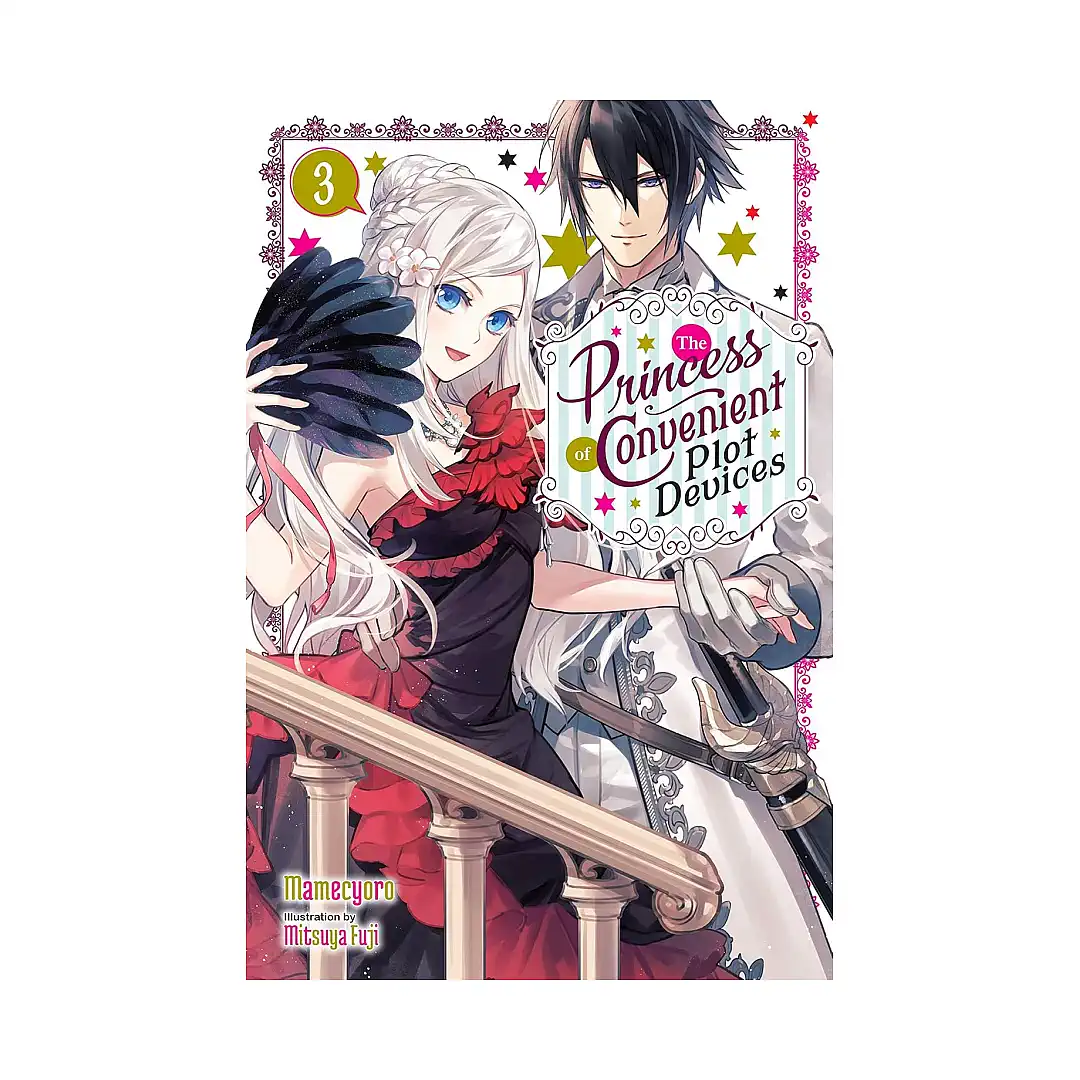 The Princess of Convenient Plot Devices (Light Novel) Volume 03