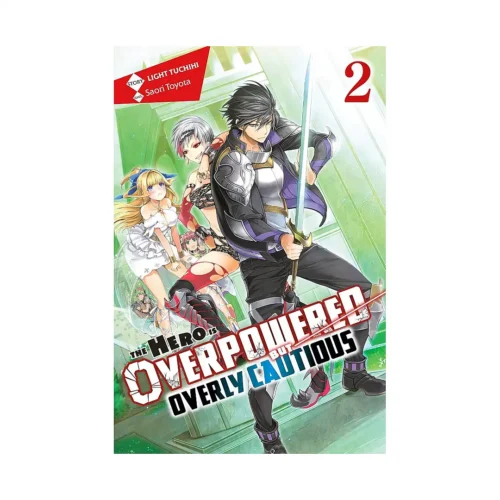 9781975356903 The Hero Is Overpowered But Overly Cautious (Light Novel) Volume 02