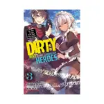 The Dirty Way to Destroy the Goddess's Heroes (Light Novel) Volume 03