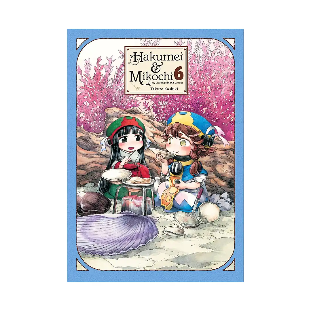 Hakumei & Mikochi: Tiny Little Life in the Woods (Manga) Volume 06