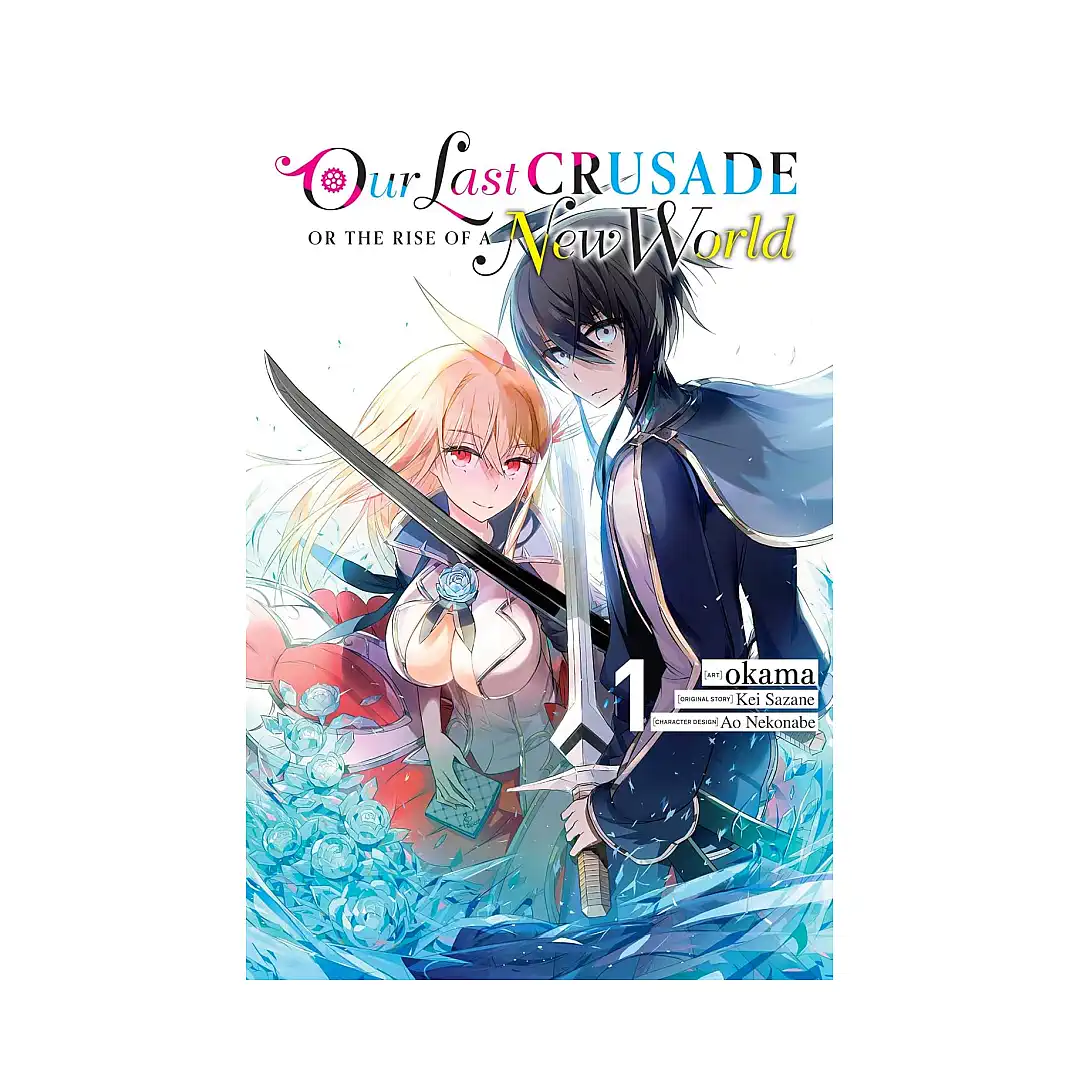Our Last Crusade or the Rise of a New World (Manga) Volume 01