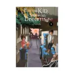 For the Kid I Saw in My Dreams (Manga) Volume 03