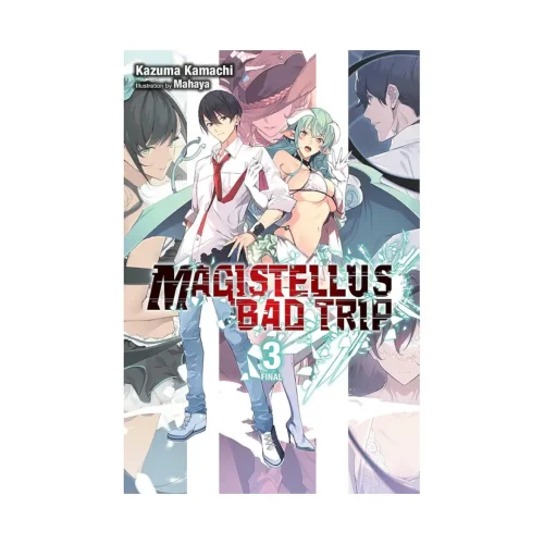 Magistellus Bad Trip (Light Novel) Volume 03