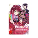 The Villainess Stans the Heroes: Playing the Antagonist to Support Her Faves! (Manga) Volume 01