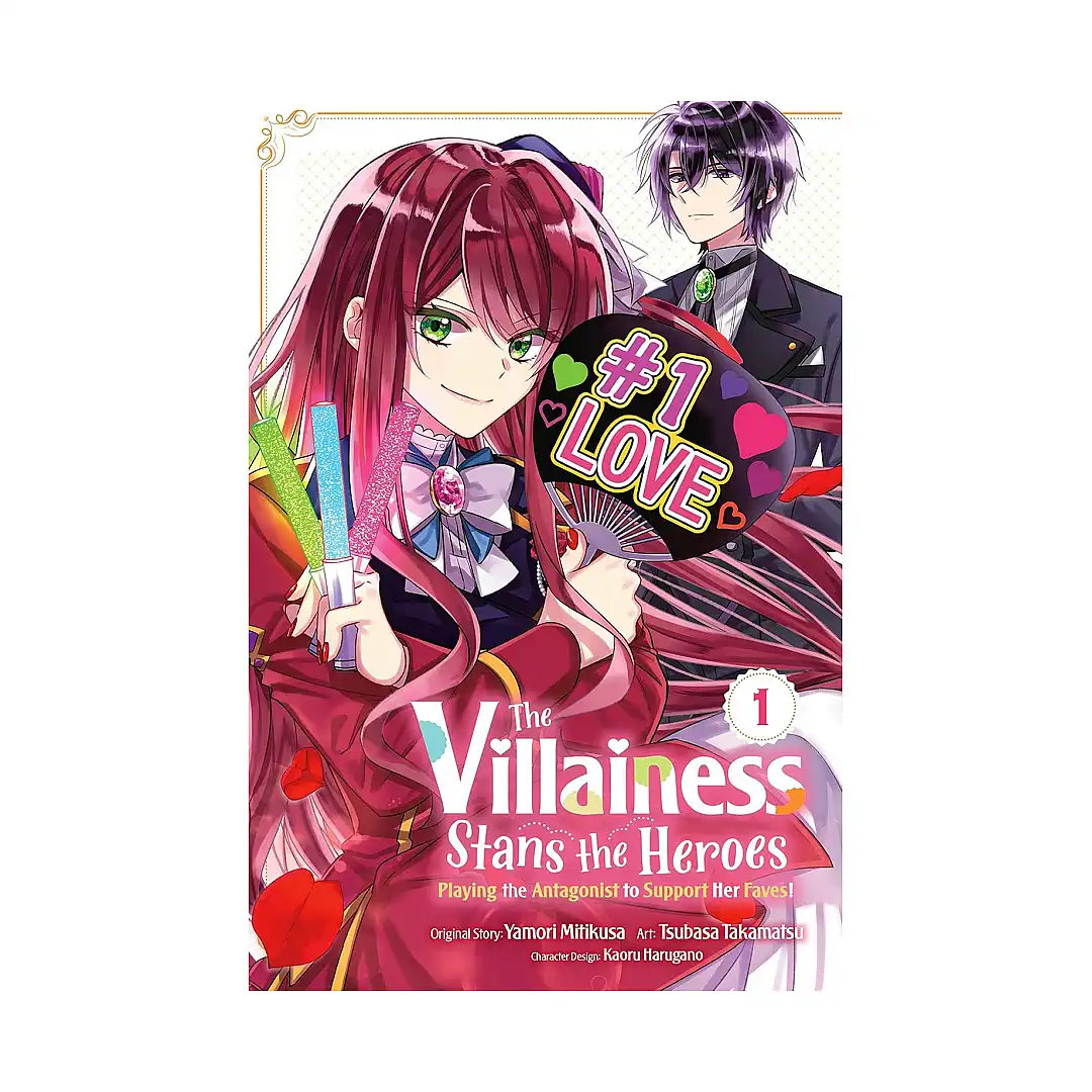 The Villainess Stans the Heroes: Playing the Antagonist to Support Her Faves! (Manga) Volume 01
