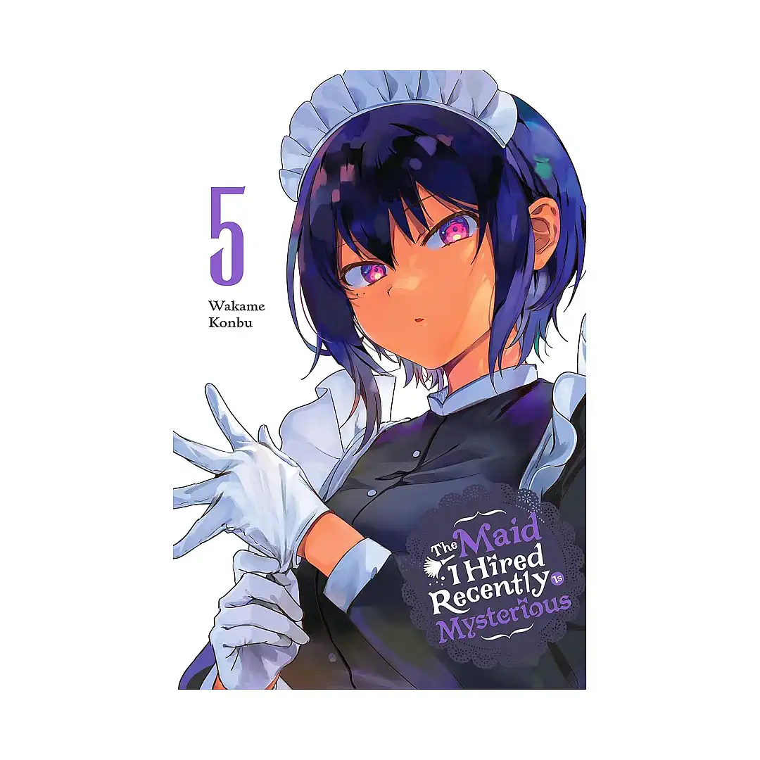 The Maid I Hired Recently Is Mysterious (Manga) Volume 05