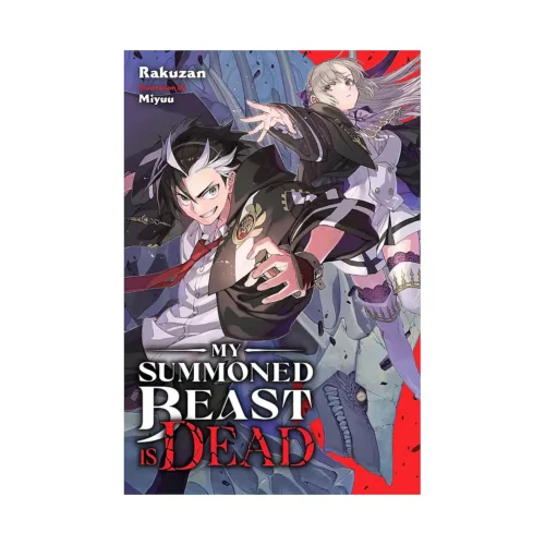 My Summoned Beast Is Dead (Light Novel) Volume 01