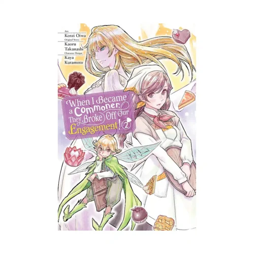 When I Became a Commoner, They Broke Off Our Engagement! (Manga) Volume 02